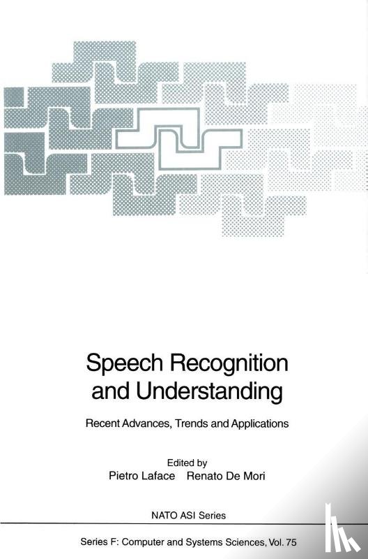 Pietro Laface, Renato DeMori - Speech Recognition and Understanding