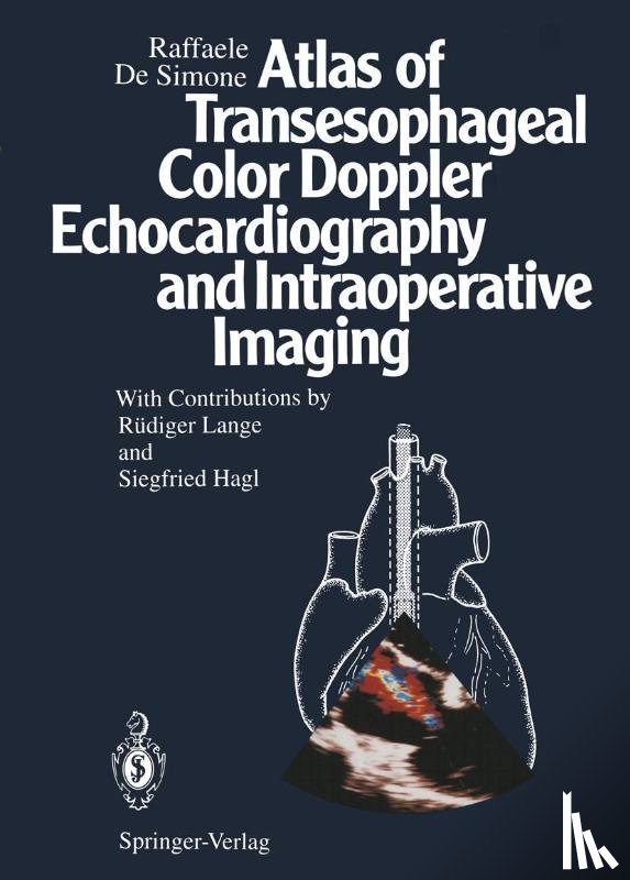 DeSimone, Raffaele - Atlas of Transesophageal Color Doppler Echocardiography and Intraoperative Imaging