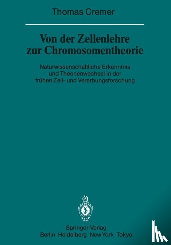 T. Cremer - Von Der Zellenlehre Zur Chromosomentheorie