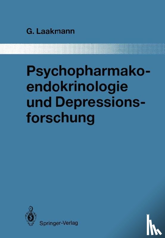 Laakmann, Gregor - Psychopharmakoendokrinologie und Depressionsforschung