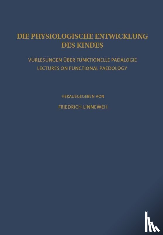 Friedrich Linneweh - Die Physiologische Entwicklung des Kindes