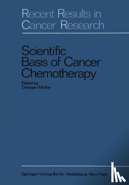 Georges Mathe - Scientific Basis of Cancer Chemotherapy