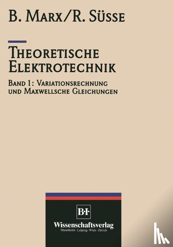 Marx, Süße, Roland - Theoretische Elektrotechnik