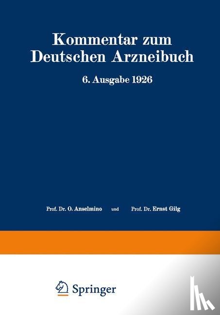 W Brandt, O Anselmino, A Braun, R Brieger - Kommentar Zum Deutschen Arzneibuch 6. Ausgabe 1926