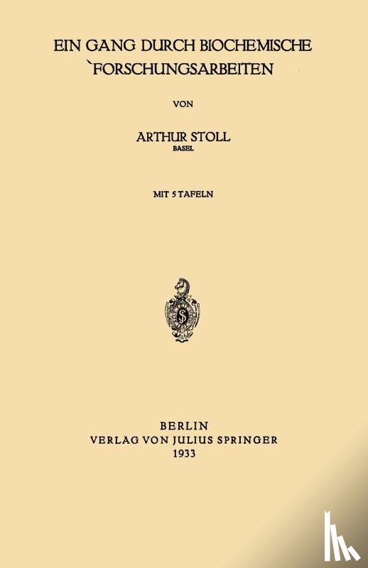 Arthur Stoll - Ein Gang Durch Biochemische Forschungsarbeiten
