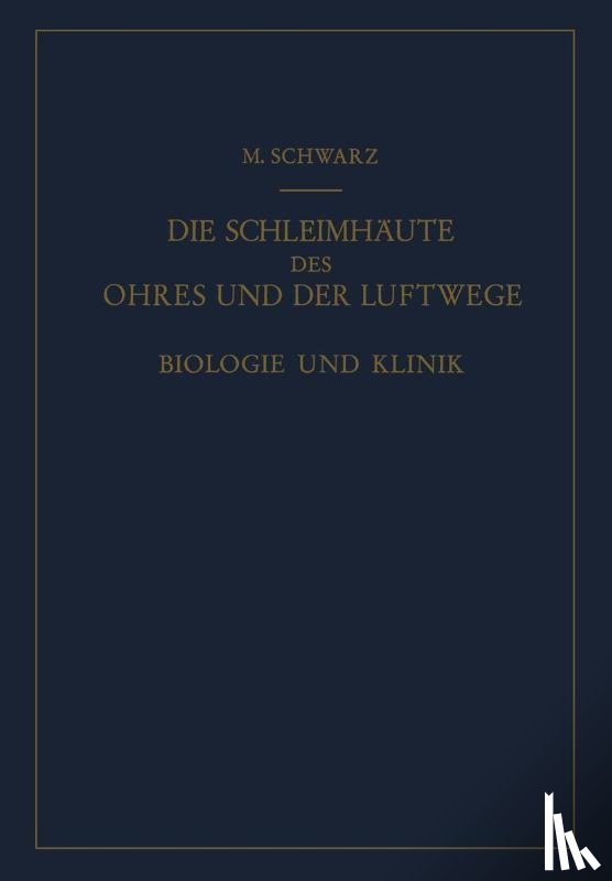 Martin Schwarz - Die Schleimhaute Des Ohres Und Der Luftwege