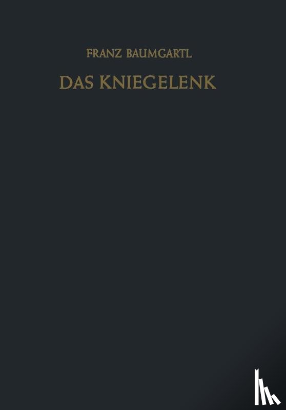 Franz Baumgartl - Das Kniegelenk