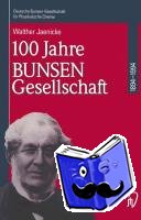 Jaenicke, Walther - 100 Jahre Bunsen-Gesellschaft 1894 ¿ 1994