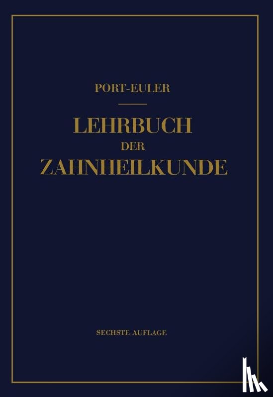Euler, Hermann, Port, Gottlieb - Lehrbuch der Zahnheilkunde