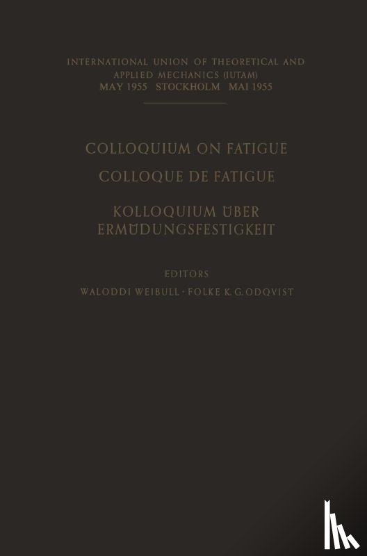  - Colloquium on Fatigue / Colloque de Fatigue / Kolloquium uber Ermudungsfestigkeit