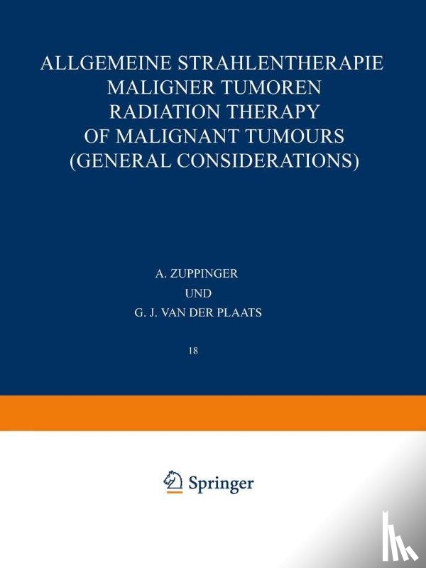  - Allgemeine Strahlentherapie Maligner Tumoren / Radiation Therapy of Malignant Tumours (General Considerations)