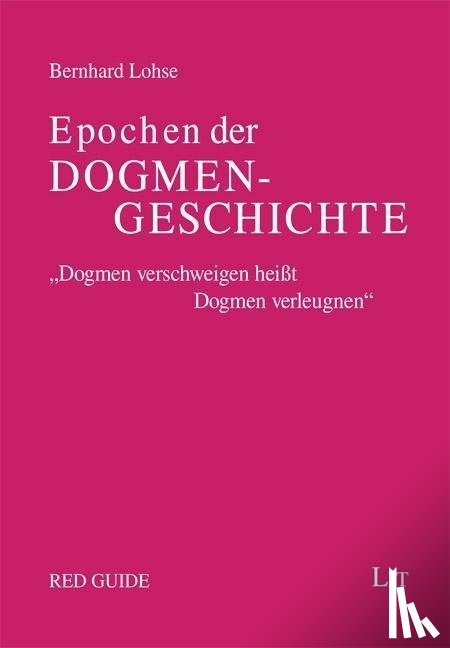 Lohse, Bernhard - Epochen der Dogmengeschichte
