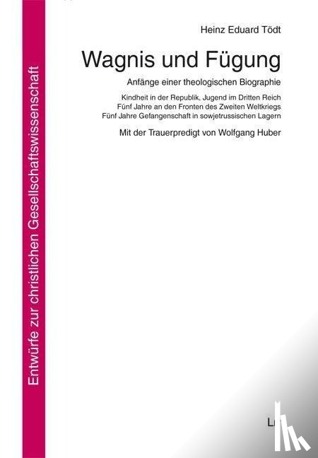 Tödt, Heinz Eduard - Wagnis und Fügung
