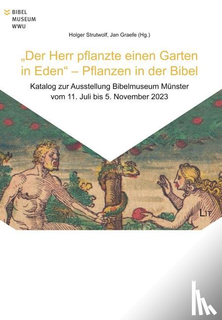  - "Der Herr pflanzte einen Garten in Eden" - Pflanzen in der Bibel