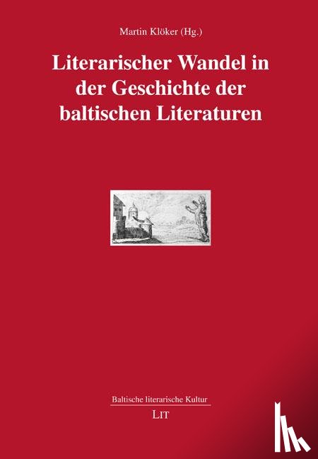  - Literarischer Wandel in der Geschichte der baltischen Literaturen