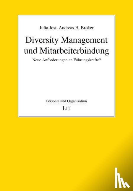 Jost, Julia, Bröker, Andreas H. - Diversity Management und Mitarbeiterbindung