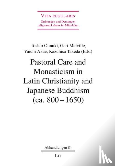  - Pastoral Care and Monasticism in Latin Christianity and Japanese Buddhism (Ca. 800-1650)