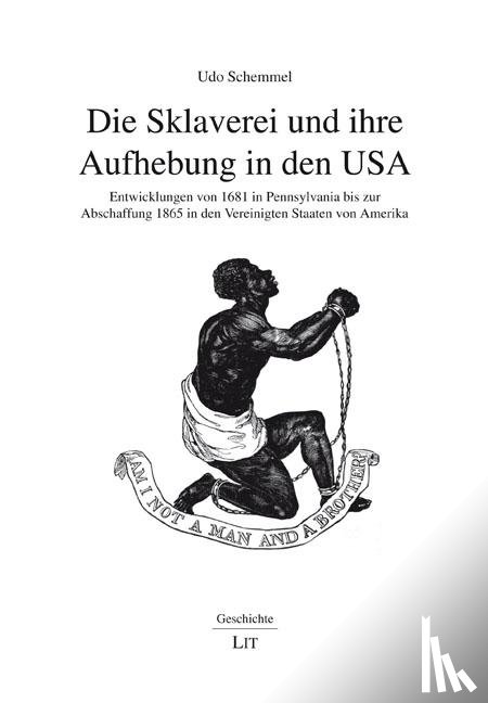 Schemmel, Udo - Die Sklaverei und ihre Aufhebung in den USA