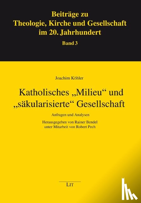Köhler, Joachim - Katholisches "Milieu" und "säkularisierte" Gesellschaft