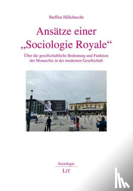 Hillebrecht, Steffen - Ansätze einer "Sociologie Royale"