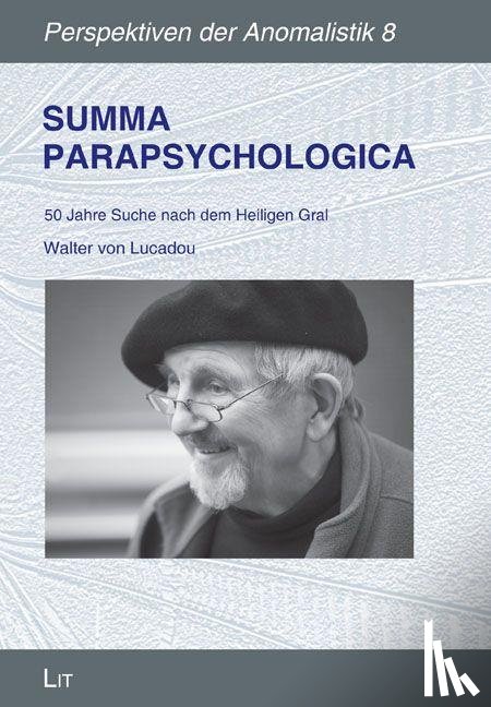 Lucadou, Walter von - Summa Parapsychologica