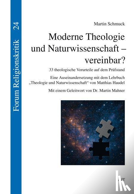 Schmuck, Martin - Moderne Theologie und Naturwissenschaft - vereinbar?