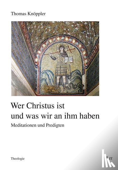 Knöppler, Thomas - Wer Christus ist und was wir an ihm haben