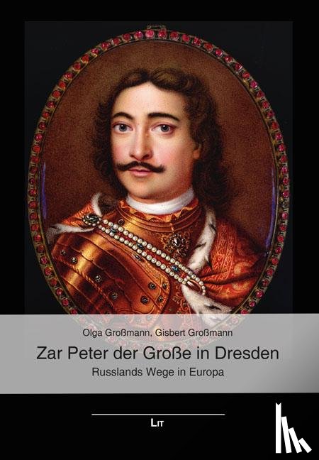  - Zar Peter der Große in Dresden