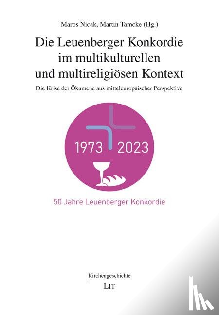  - Die Leuenberger Konkordie im multikulturellen und multireligiösen Kontext