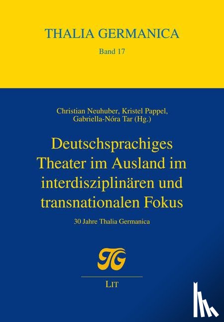  - Deutschsprachiges Theater im Ausland im interdisziplinären und transnationalen Fokus