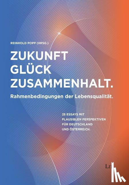 Popp, Reinhold - Zukunft - Glück - Zusammenhalt