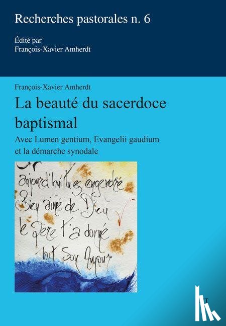 Amherdt, François-Xavier - La beauté du sacerdoce baptismal