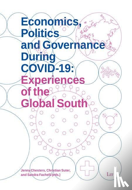  - Economics, Politics and Governance During COVID-19: Experiencesof the Global South