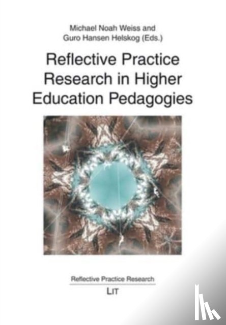 Weiss, Michael Noah, Helskog, Guro Hansen - Reflective Practice Research in Higher Education Pedagogies