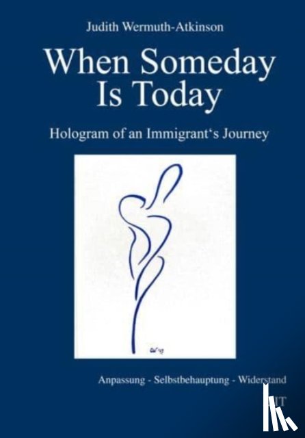 Wermuth-Atkinson, Judith - When Someday Is Today