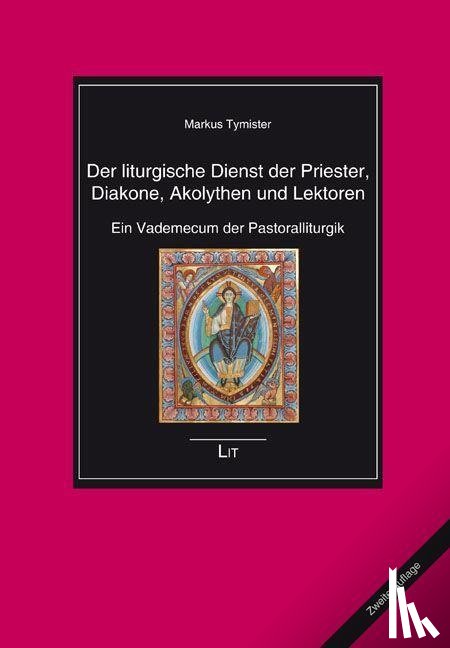 Tymister, Markus - Der liturgische Dienst der Priester, Diakone, Akolythen und Lektoren