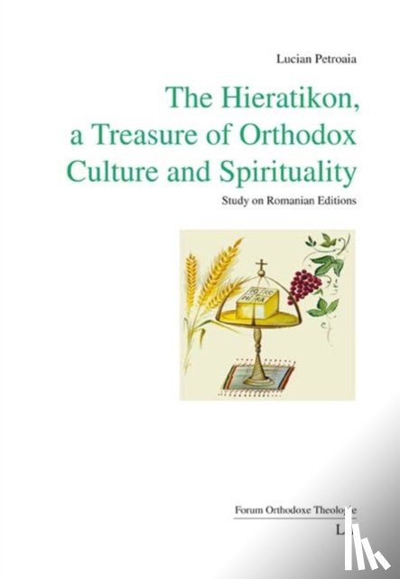 Petroaia, Lucian - The Hieratikon, a Treasure of Orthodox Culture and Spirituality