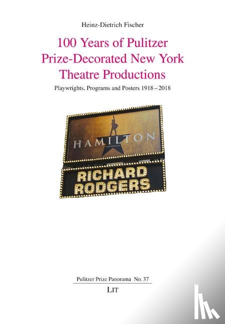 Fischer, Heinz-Dietrich - 100 Years of Pulitzer Prize-Decorated New York Theatre Productions