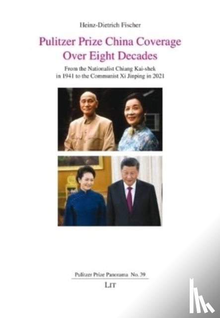 Fischer, Heinz-Dietrich - Pulitzer Prize China Coverage Over Eight Decades