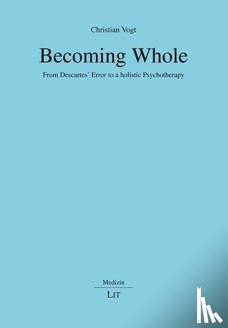 Vogt, Christian - Becoming Whole
