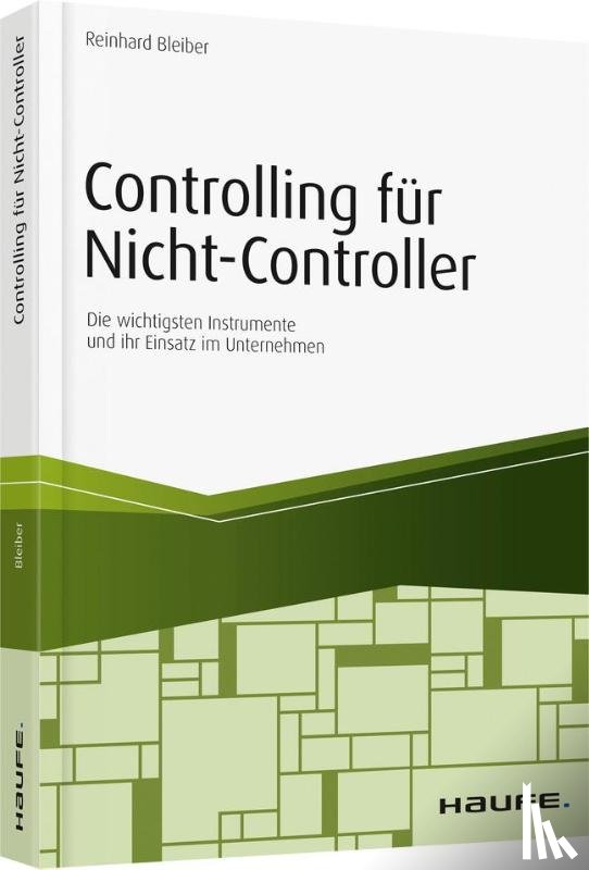 Bleiber, Reinhard - Controlling für Nicht-Controller