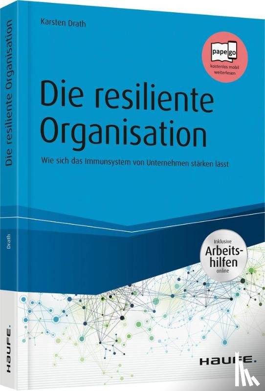 Drath, Karsten - Die resiliente Organisation - inkl. Arbeitshilfen online