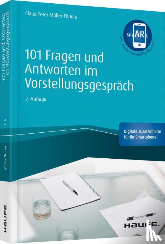 Müller-Thurau, Claus Peter - 101 Fragen und Antworten im Vorstellungsgespräch - inkl. Augmented-Reality-App