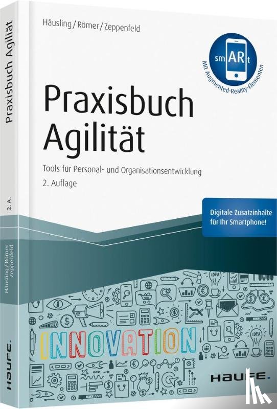 Häusling, André, Römer, Esther, Zeppenfeld, Nina - Praxisbuch Agilität - inkl. Augmented-Reality-App