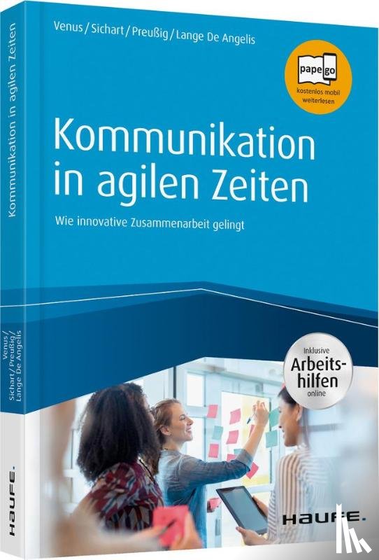 Venus, Gunda, Sichart, Silke, Preußig, Jörg, Lange de Angelis, Anne - Kommunikation in agilen Zeiten - inkl. Arbeitshilfen online
