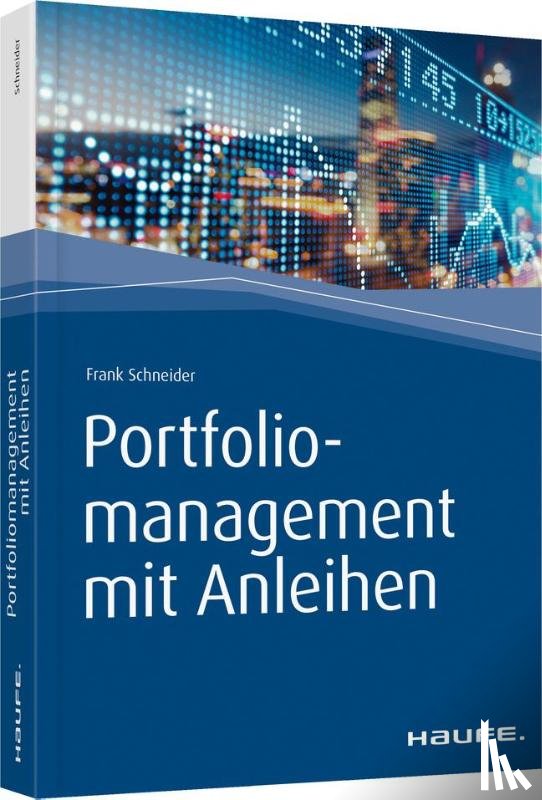 Schneider, Frank - Portfoliomanagement mit Anleihen