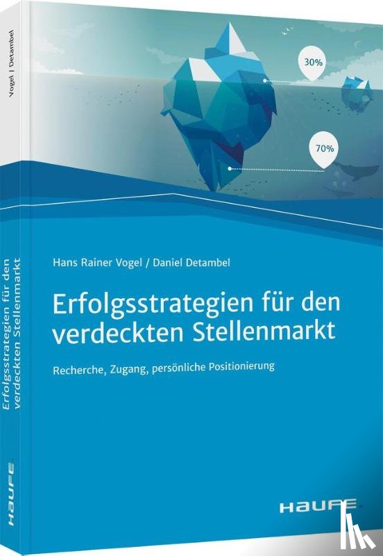 Vogel, Hans Rainer, Detambel, Daniel - Erfolgsstrategien für den verdeckten Stellenmarkt