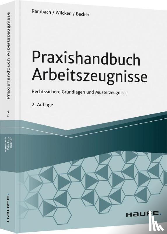 Rambach, Peter H. M., Wilcken, Stephan, Backer, Anne - Praxishandbuch Arbeitszeugnisse