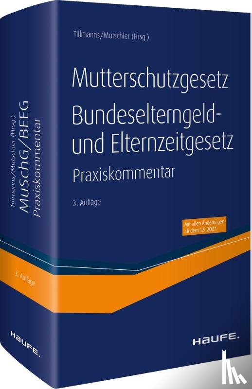  - Mutterschutzgesetz, Bundeselterngeld- und Elternzeitgesetz