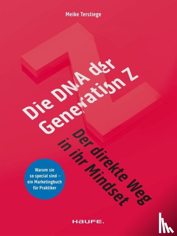Terstiege, Meike - Die DNA der Generation Z - der direkte Weg in ihr Mindset